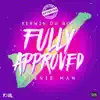 Fully Approved - Single album lyrics, reviews, download