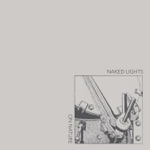 Naked Lights - New Carrion