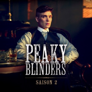 Peaky Blinders, Saison 2 (VF) - Episode 2