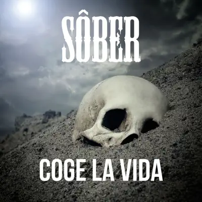 Coge la vida (feat. Carlos Tarque y Leiva) - Single - Sôber