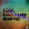 Rare & Unreleased Grooves