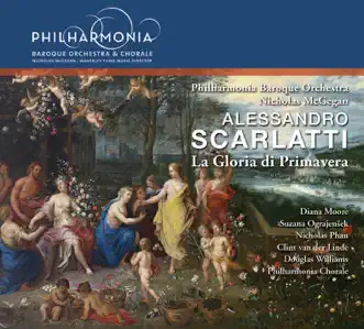 A. Scarlatti: La gloria di primavera by Diana Moore, Suzana Ograjenšek, Clint Van Der Linde, Nicholas Phan, Douglas Williams, Philharmonia Baroque Orchestra & Nicholas McGegan album reviews, ratings, credits