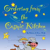 Patricia Crane - Ordering from the Cosmic Kitchen: The Essential Guide to Powerful, Nourishing Affirmations (Unabridged) artwork