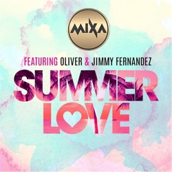 Mixa - Summerlove (feat. Oliver & Jimmy Fernandez)