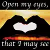 Open My Eyes, That I May See (Hymn Piano Instrumental) - Single album lyrics, reviews, download