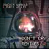 Don't Cry (Remember My Name) [Lumberjack Remix] song reviews