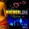 Higher Love Riddim - EP