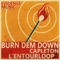 Burn Dem Down (L'Entourloop Remix) - Capleton lyrics