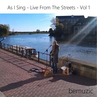As I Sing, Live from the Streets, Vol 1 - Bemuzic
