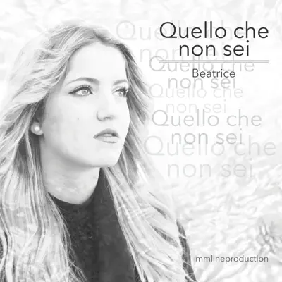 Quello che non sei - Single - Beatrice