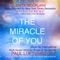 The Miracle of You - Paul Luftenegger & Anita Moorjani lyrics