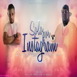 Solo Por Instagram (feat. Kevin Florez) - Single - Mosta Man Solo Por Instagram (feat. Kevin Florez) - Single - Mosta Man