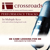 He Came Looking For Me (Made Popular By the Crabb Family) [Performance Track] - EP artwork
