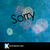 Sorry (In the Style of Justin Bieber) [Karaoke Version] - Instrumental King