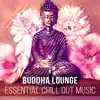 Stream & download Buddha Lounge - Essential Chill Out Music for Deep Zen Meditation & Wellbeing