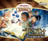 The Truth Chronicles - Adventures in Odyssey