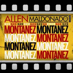 Ya Lo Se (Allen Maldonado Music Presents Montanez) - Single - Montañez Ya Lo Se (Allen Maldonado Music Presents Montanez) - Single - Montañez