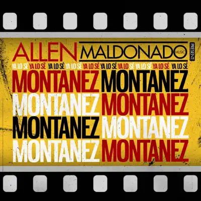 Ya Lo Se (Allen Maldonado Music Presents Montanez) - Single - Montañez