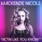 Actin Like You Know - Mackenzie Nicole lyrics