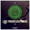Love Progressive House album lyrics, reviews, download