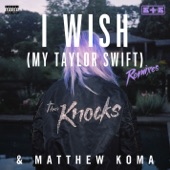 I Wish (My Taylor Swift) [Remixes] - EP artwork
