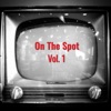 On the Spot Vol. 1