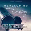 Developing Your Destiny, Pt. 2: Entering into a Dialogue With God album lyrics, reviews, download