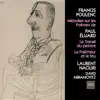 Francis Poulenc: Mélodies sur les poèmes de Paul Éluard (Songs on Paul Éluard Poems) album lyrics, reviews, download