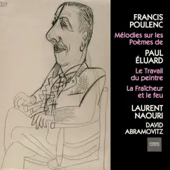 Francis Poulenc: Mélodies sur les poèmes de Paul Éluard (Songs on Paul Éluard Poems) by Laurent Naouri & David Abramovitz album reviews, ratings, credits