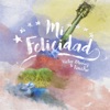 Mi Felicidad - Single, 2015