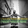 I Want What's Mine - EP