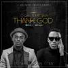Thank God (feat. Mr. 2Kay) - Single album lyrics, reviews, download