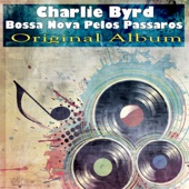 Charlie Byrd - Coisa Mais Linda