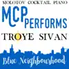 MCP Performs Troye Sivan: Blue Neighbourhood album lyrics, reviews, download