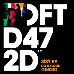 Sísý Ey - Do It Good (Riva Starr Back to Detroit Mix)