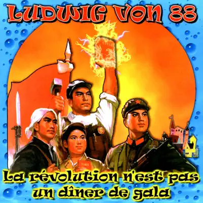 La Revolution N'est Pas Un Diner De Gala - Ludwig Von 88