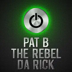 Pushing the Buttons - Single by Pat B, The Rebel & Da Rick album reviews, ratings, credits