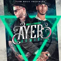 Ayer (Remix) [feat. Anuel AA & Farruko] - Single - Dj Nelson