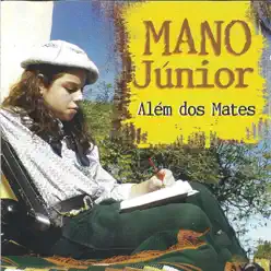 Além dos Mates - Mano & Junior