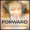 Forward (Chronical Deep Piano Mix) [feat. Phila] - Urban Musique lyrics