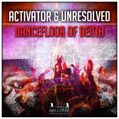 Dancefloor of Death - Single - Activator