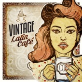 Vintage Latin Café: Lounge & Beat Latino artwork
