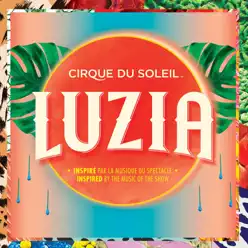 Luzia (Inspiré par la musique du spectacle) - Cirque Du Soleil