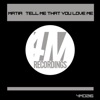 Tell Me That You Love Me - Single