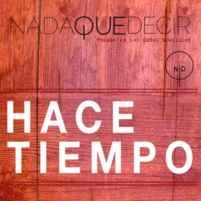 Hace tiempo - Single - Nada Que Decir
