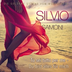 Silvio Samoni - Tu sei tutto per me - Du bist alles für mich (Radio Edition)