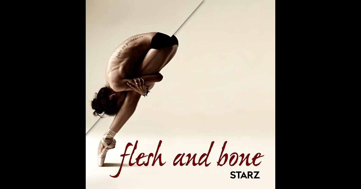 Flesh and Bone, Season 1 on iTunes