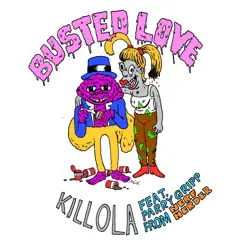 Busted Love (feat. Parry Gripp) - Single - Killola Busted Love (feat. Parry Gripp) - Single - Killola