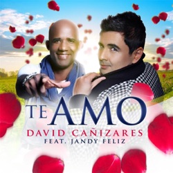 David Cañizares - Te Amo (feat. Jandy Feliz)