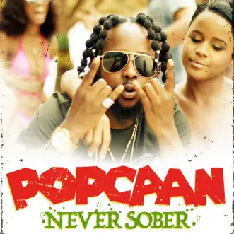 Never Sober by Popcaan song reviws